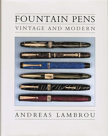 *Consignment* Fountain Pens Vintage and Modern by Andreas Lambrou Hardbound Book