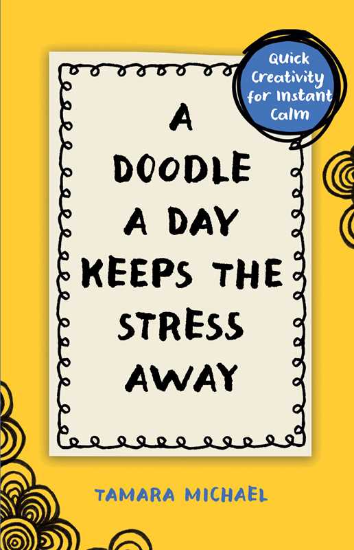Doodle a Day Keeps the Stress Away by Tamara Michael Book cover